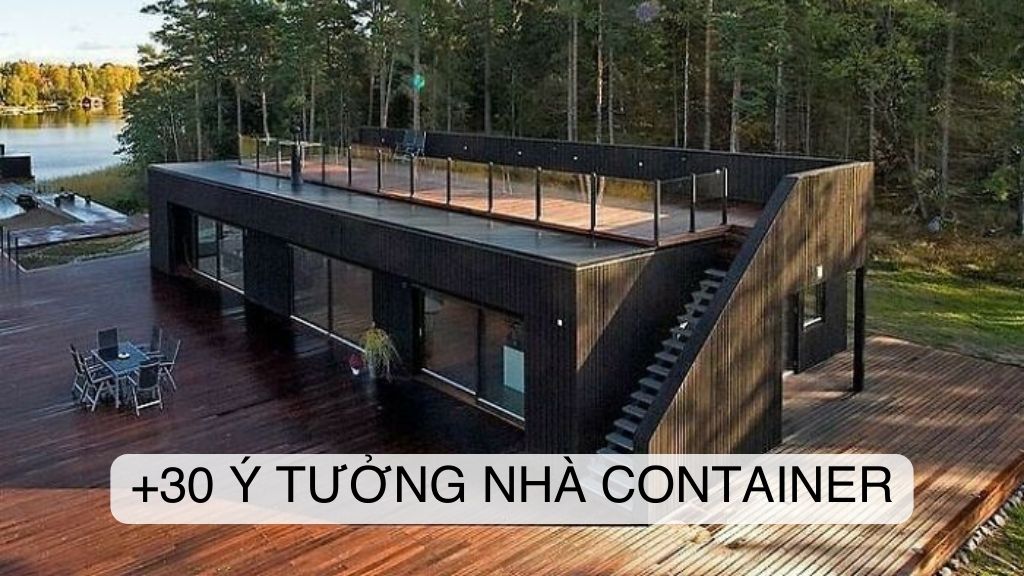 Ý Tưởng Thiết Kế Nhà Container Đẹp
