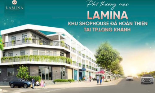 PHỐ THƯƠNG MẠI LAMINA – KHU SHOPHOUSE ĐÃ HOÀN THIỆN TẠI TP.LONG KHÁNH